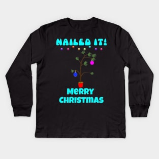 Ugly Christmas sweater - crap christmas tree, nailed it, family christmas T shirt, pjama Kids Long Sleeve T-Shirt